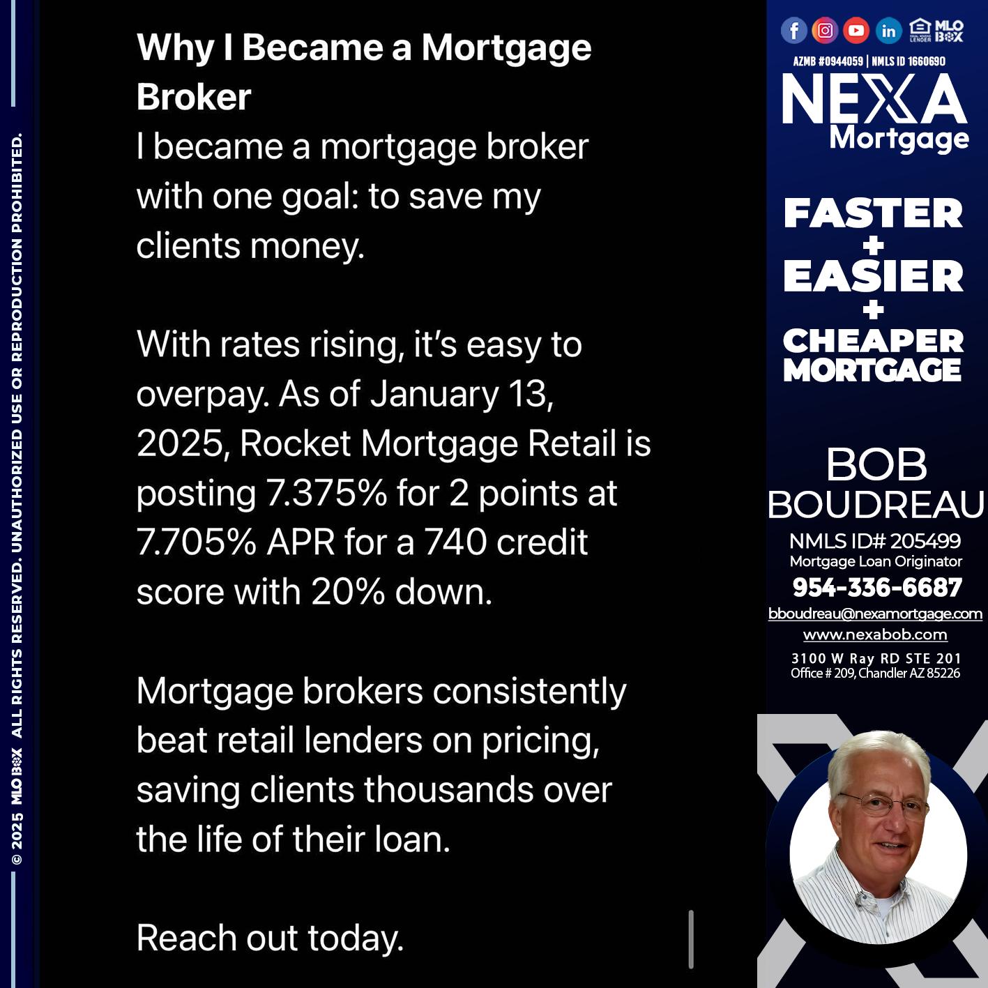 why i become - Bob Boudreau -Mortgage Loan Originator
