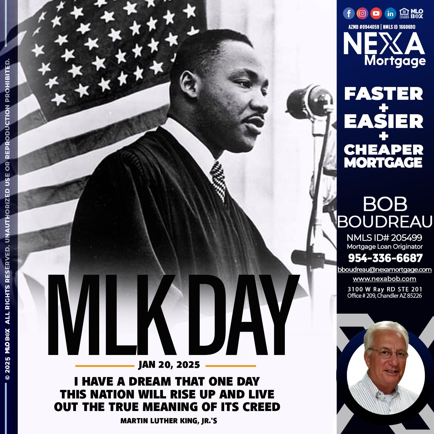 MLK DAY - Bob Boudreau -Mortgage Loan Originator