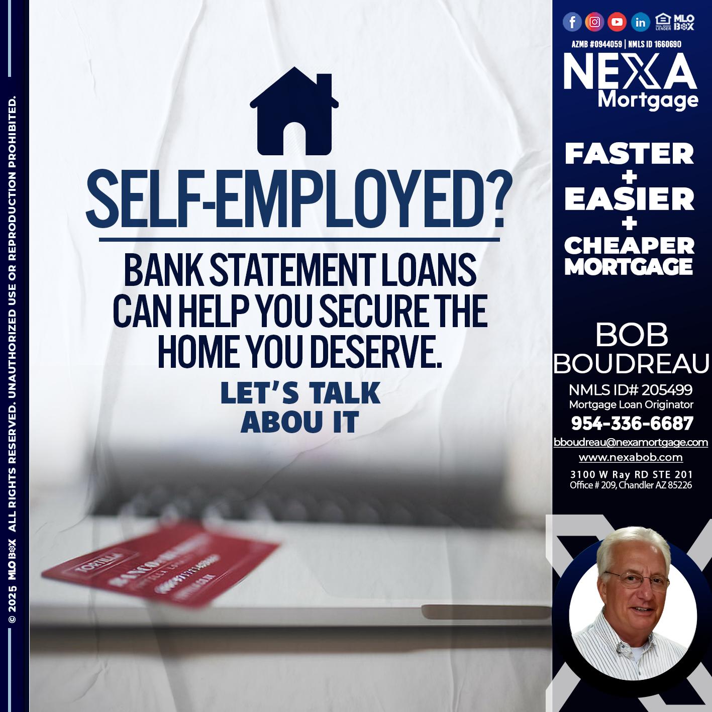 SELF EMPLOYED - Bob Boudreau -Mortgage Loan Originator