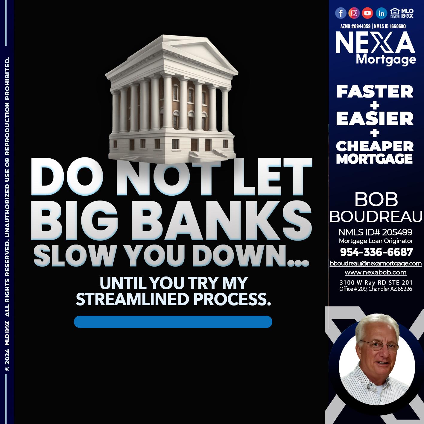 do not let - Bob Boudreau -Mortgage Loan Originator