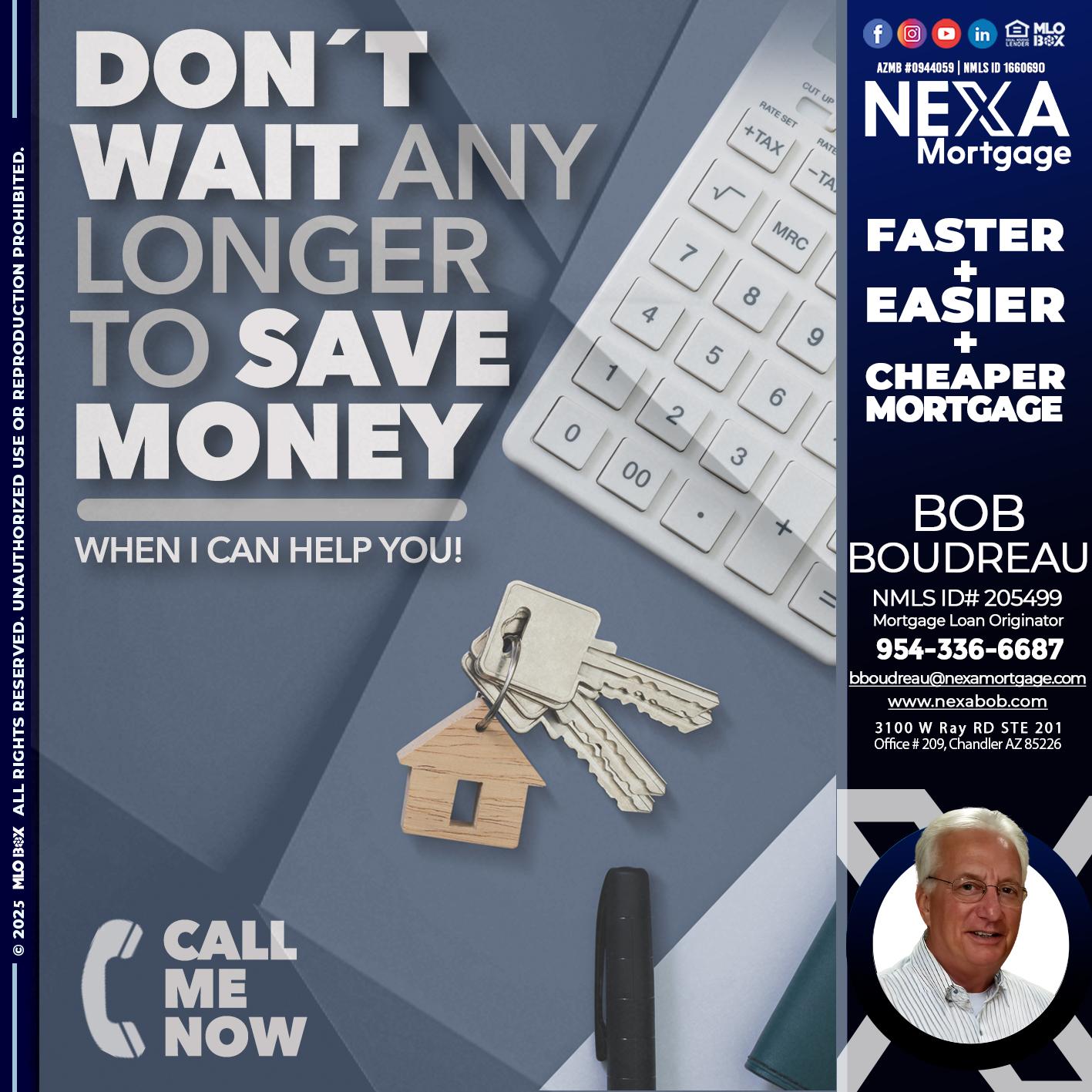 DONT WAIT - Bob Boudreau -Mortgage Loan Originator