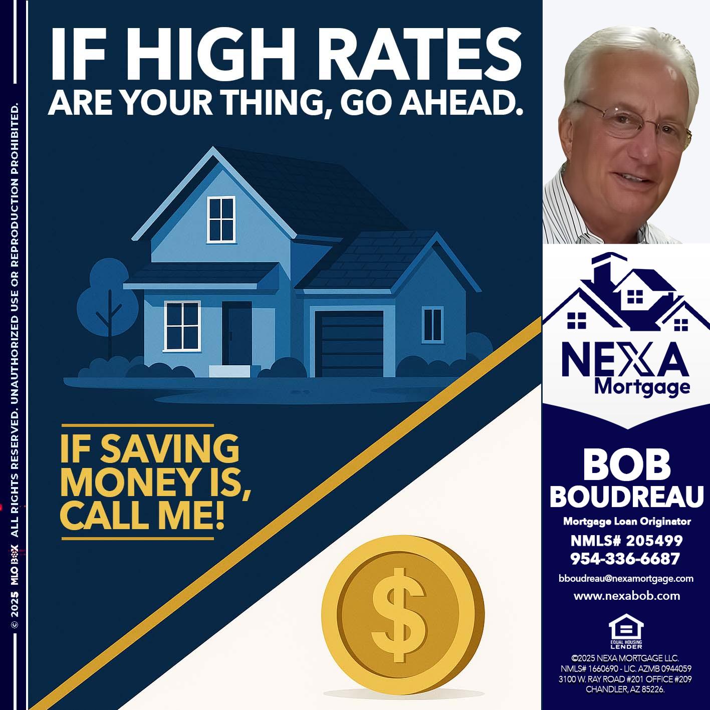IF HIGH RATES - Bob Boudreau -Mortgage Loan Originator