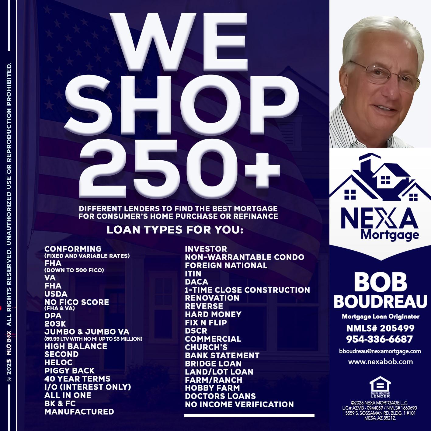 WE SHOP 250+ - Bob Boudreau -Mortgage Loan Originator