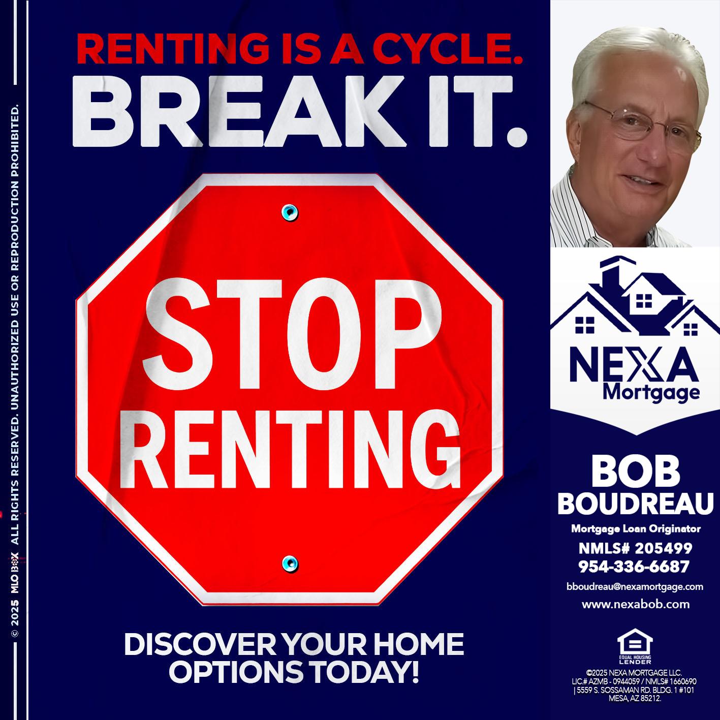 STOP RENTING - Bob Boudreau -Mortgage Loan Originator
