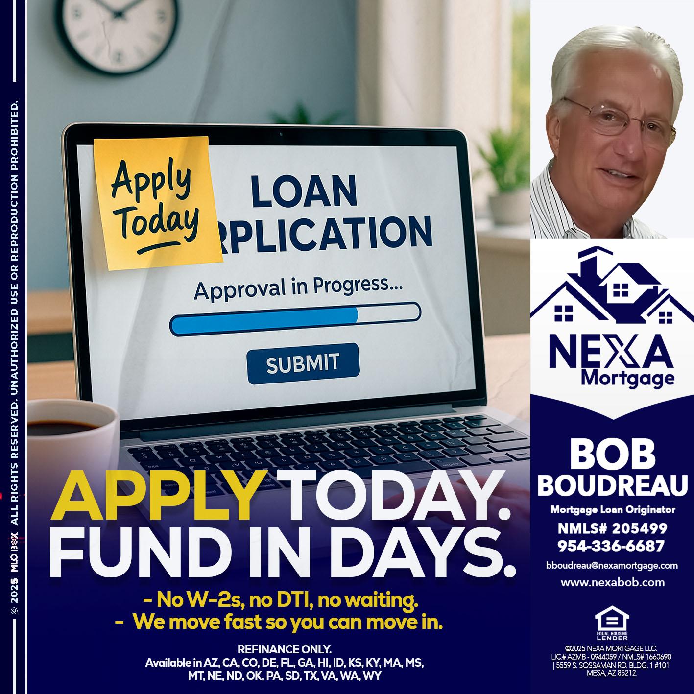 APPLY TODAY - Bob Boudreau -Mortgage Loan Originator