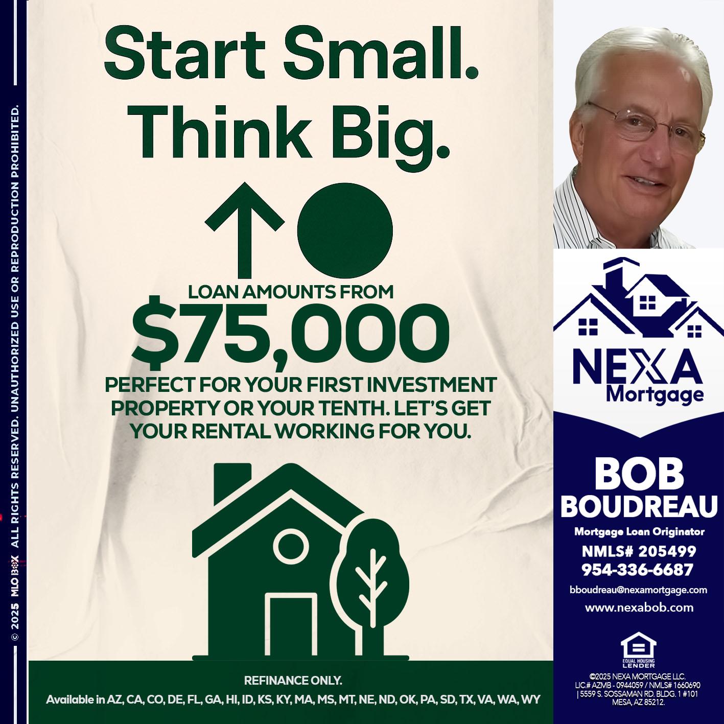 START SMALL - Bob Boudreau -Mortgage Loan Originator