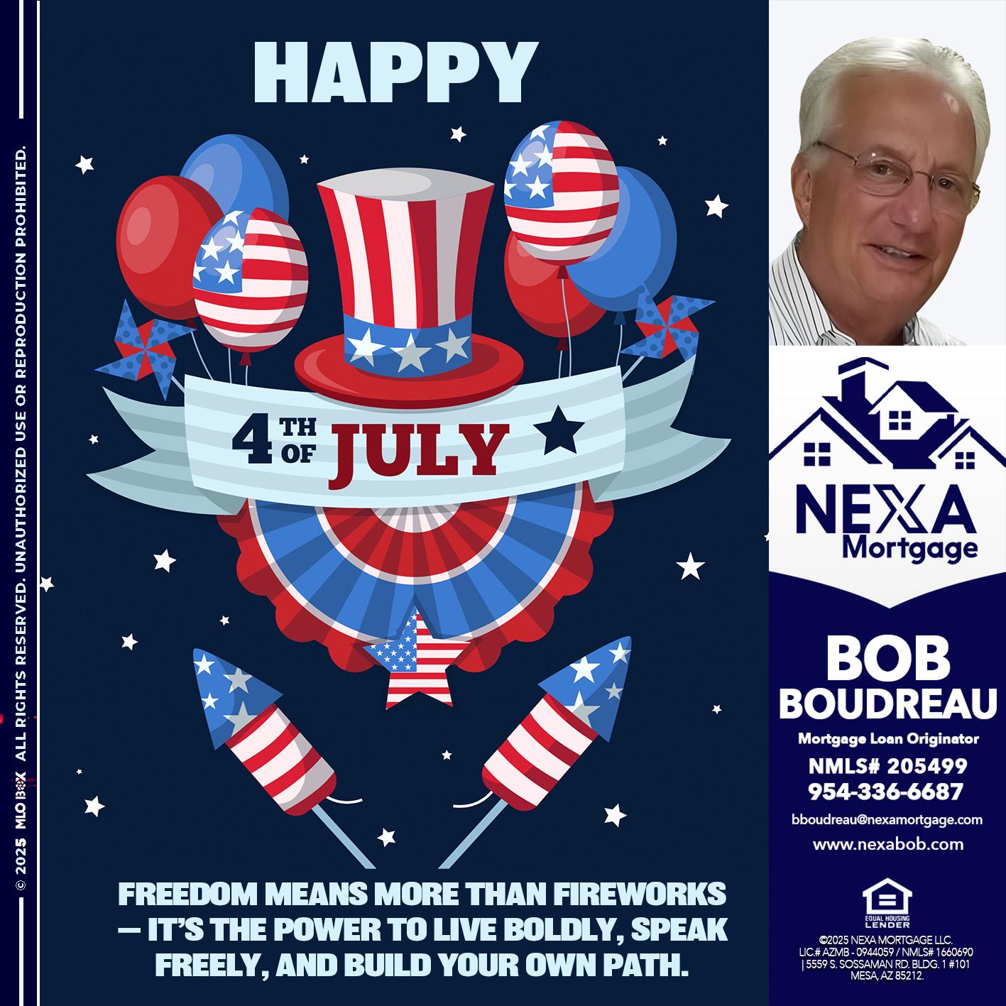 HAPPY 4TH OF JULY - Bob Boudreau -Mortgage Loan Originator