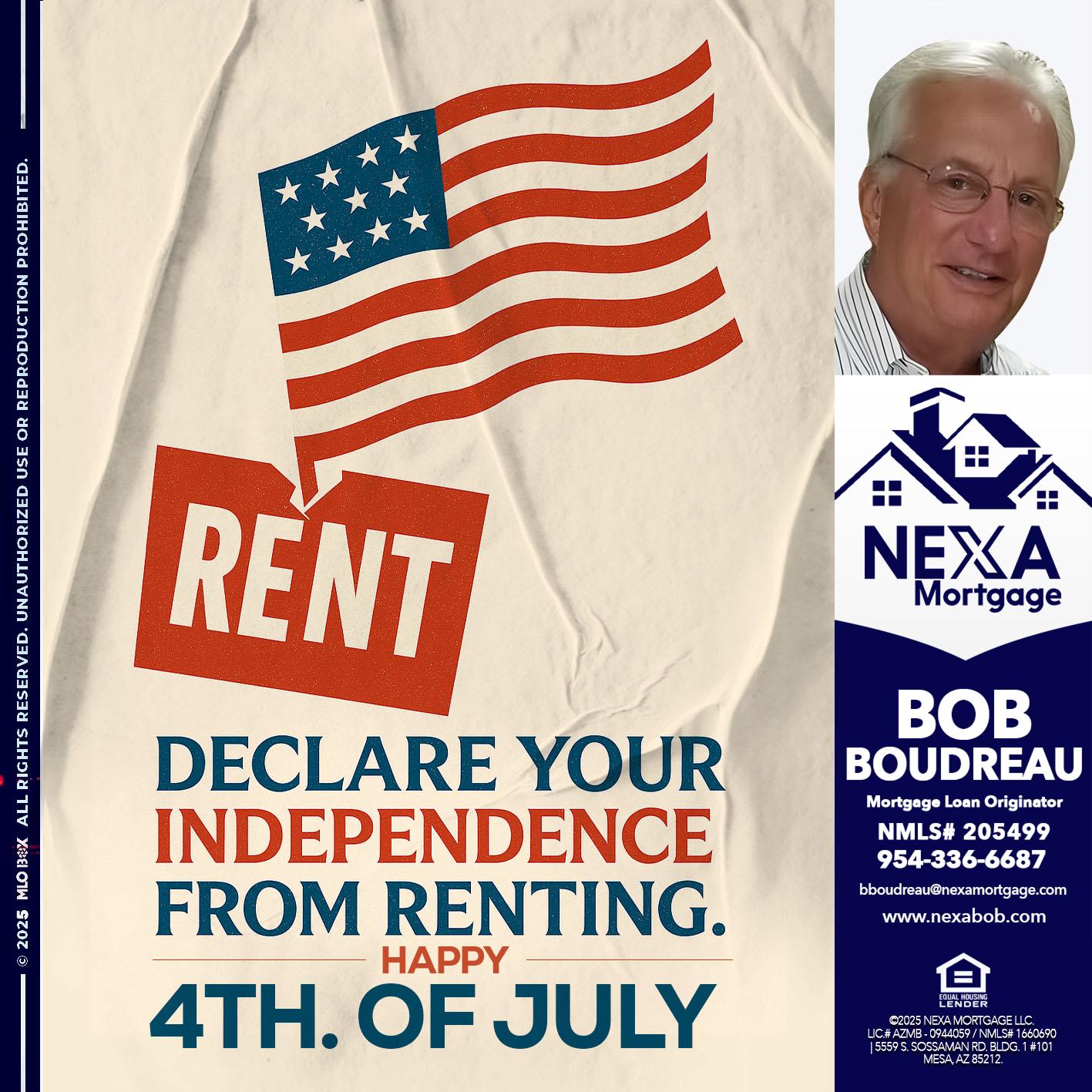 DECLARE YOUR INDEPENDENCE - Bob Boudreau -Mortgage Loan Originator