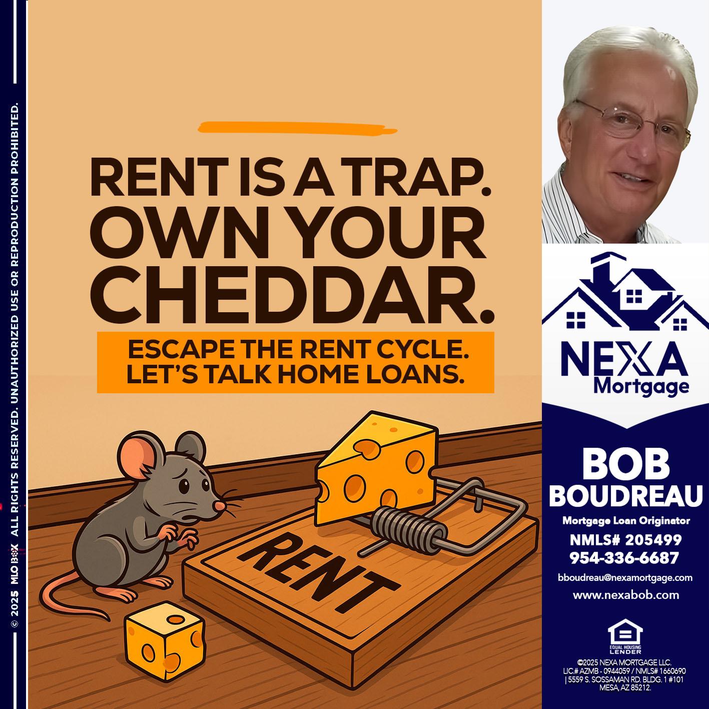 RENT IS TRAP - Bob Boudreau -Mortgage Loan Originator