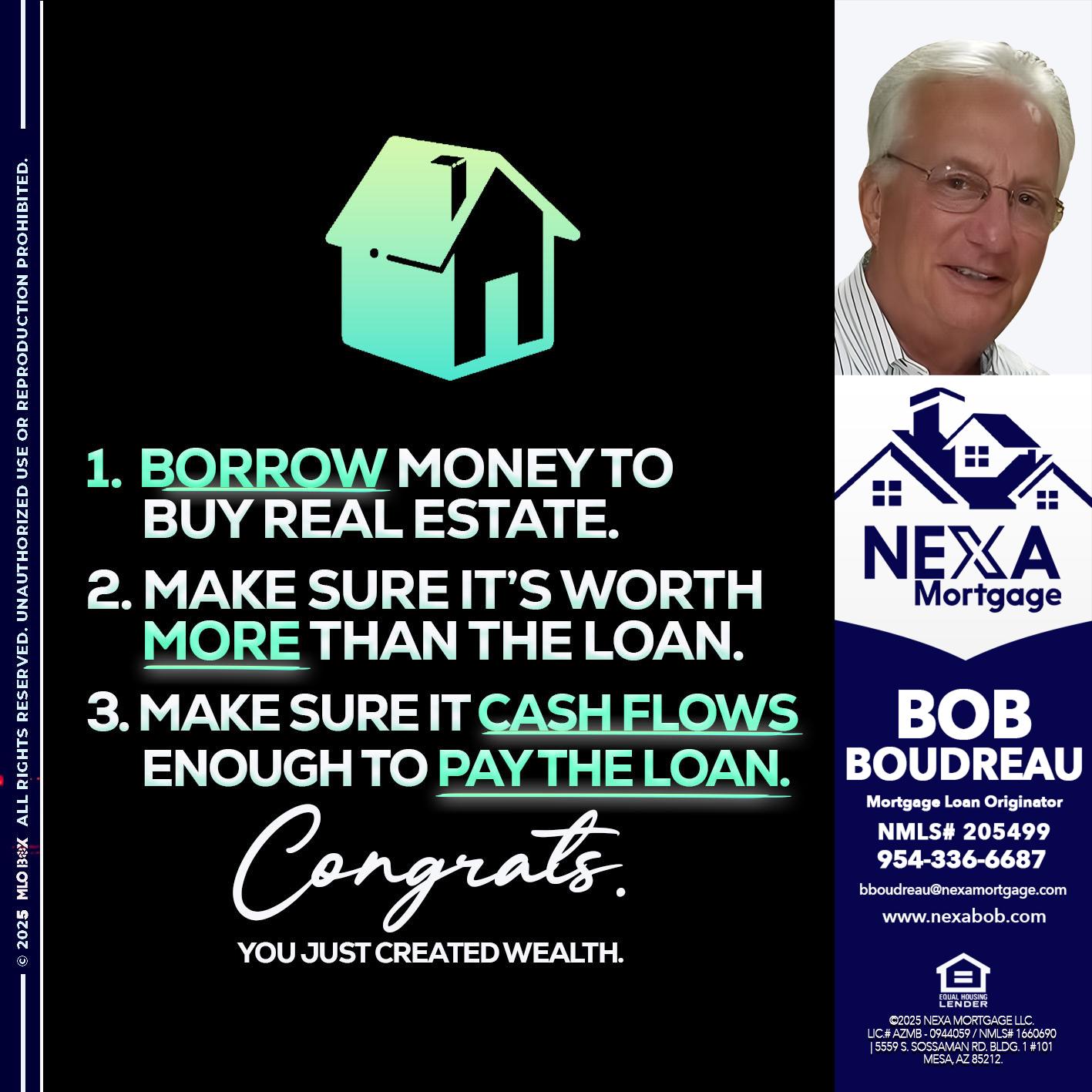 BORROW MONEY - Bob Boudreau -Mortgage Loan Originator