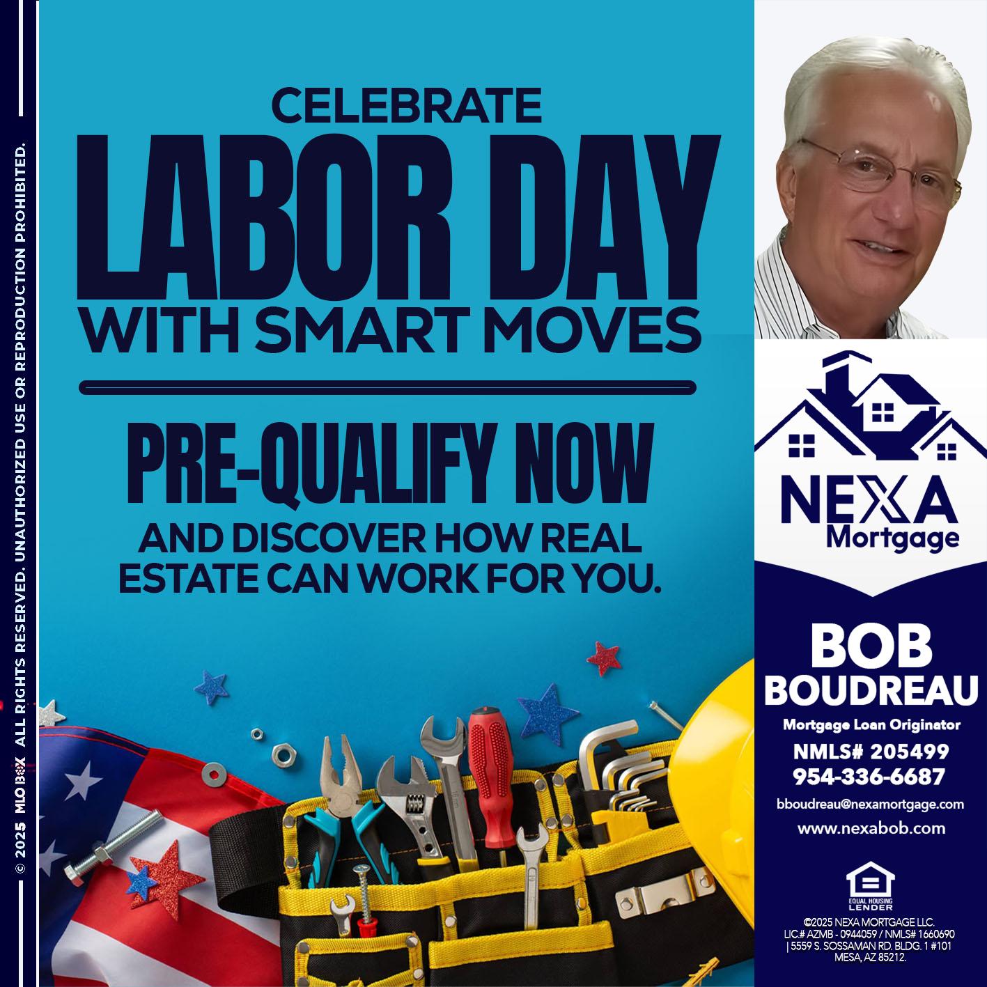 CELEBRATE LABOR DAY - Bob Boudreau -Mortgage Loan Originator
