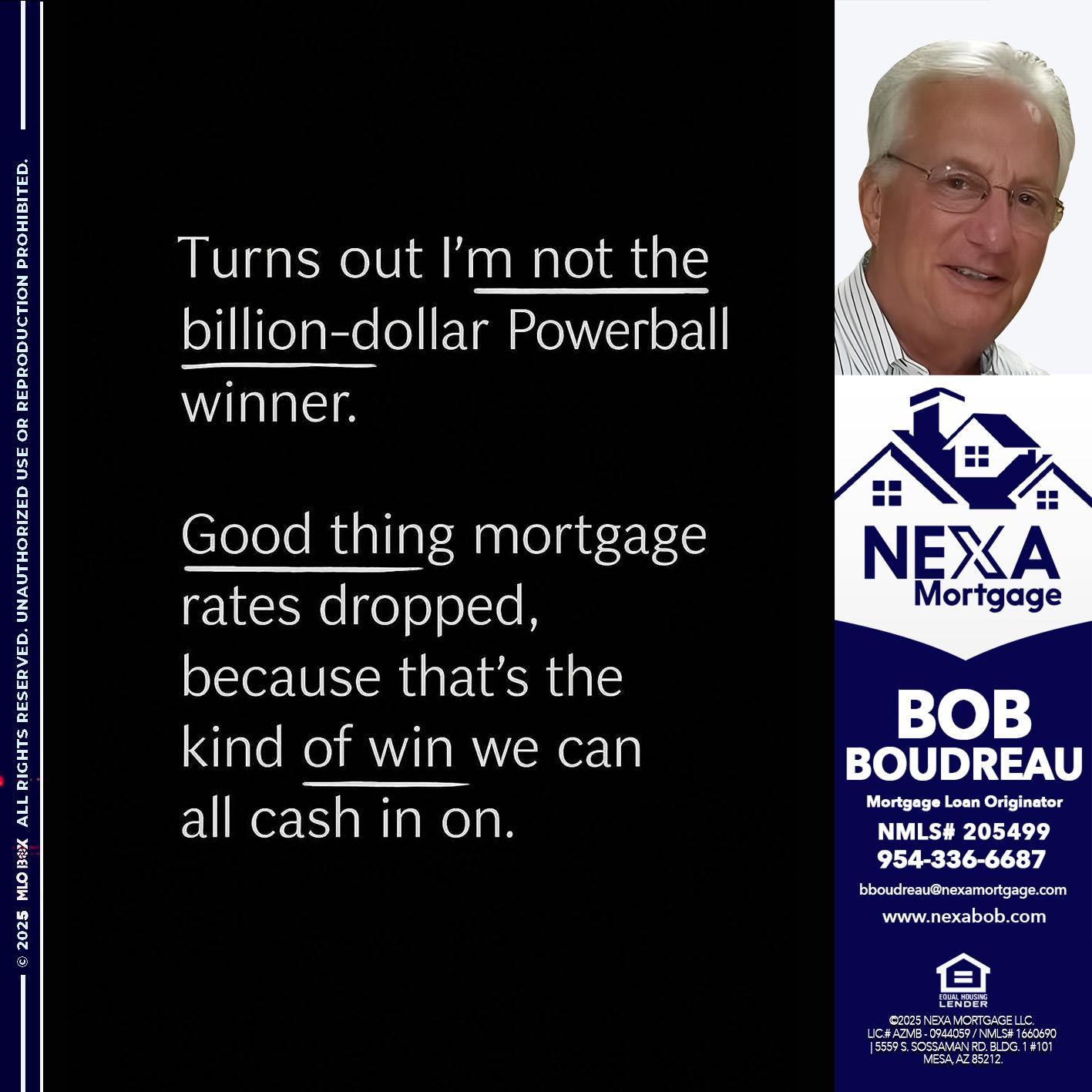 TURNS OUT - Bob Boudreau -Mortgage Loan Originator