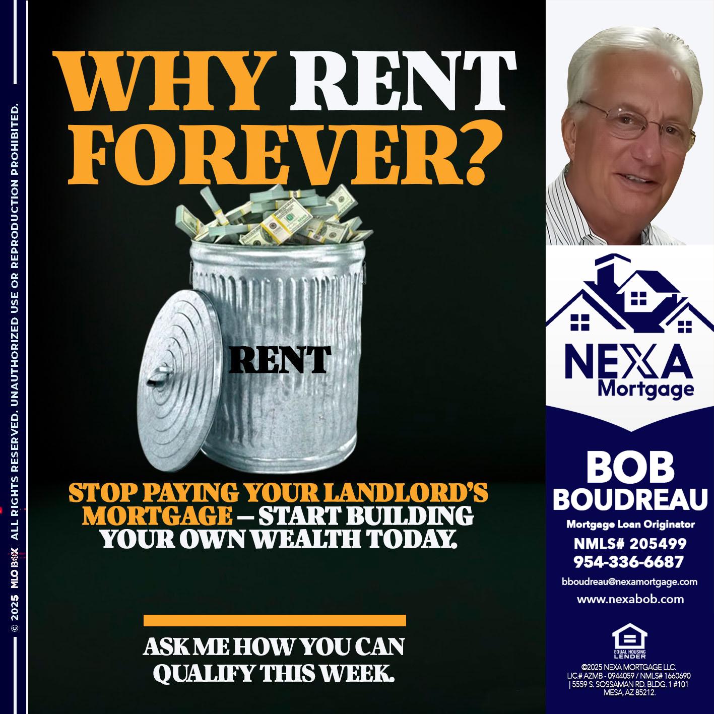 why rent? - Bob Boudreau -Mortgage Loan Originator