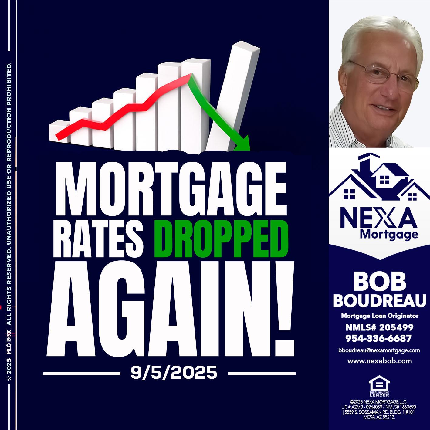 RATES DROP - Bob Boudreau -Mortgage Loan Originator