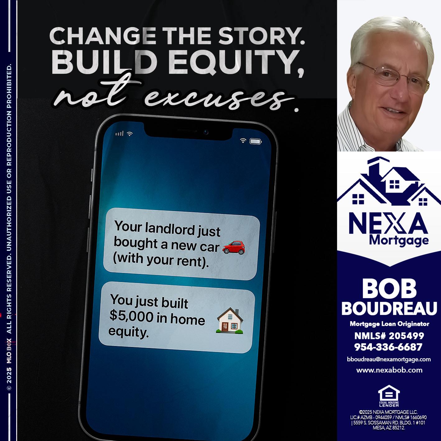 CHANGE THE HISTORY - Bob Boudreau -Mortgage Loan Originator