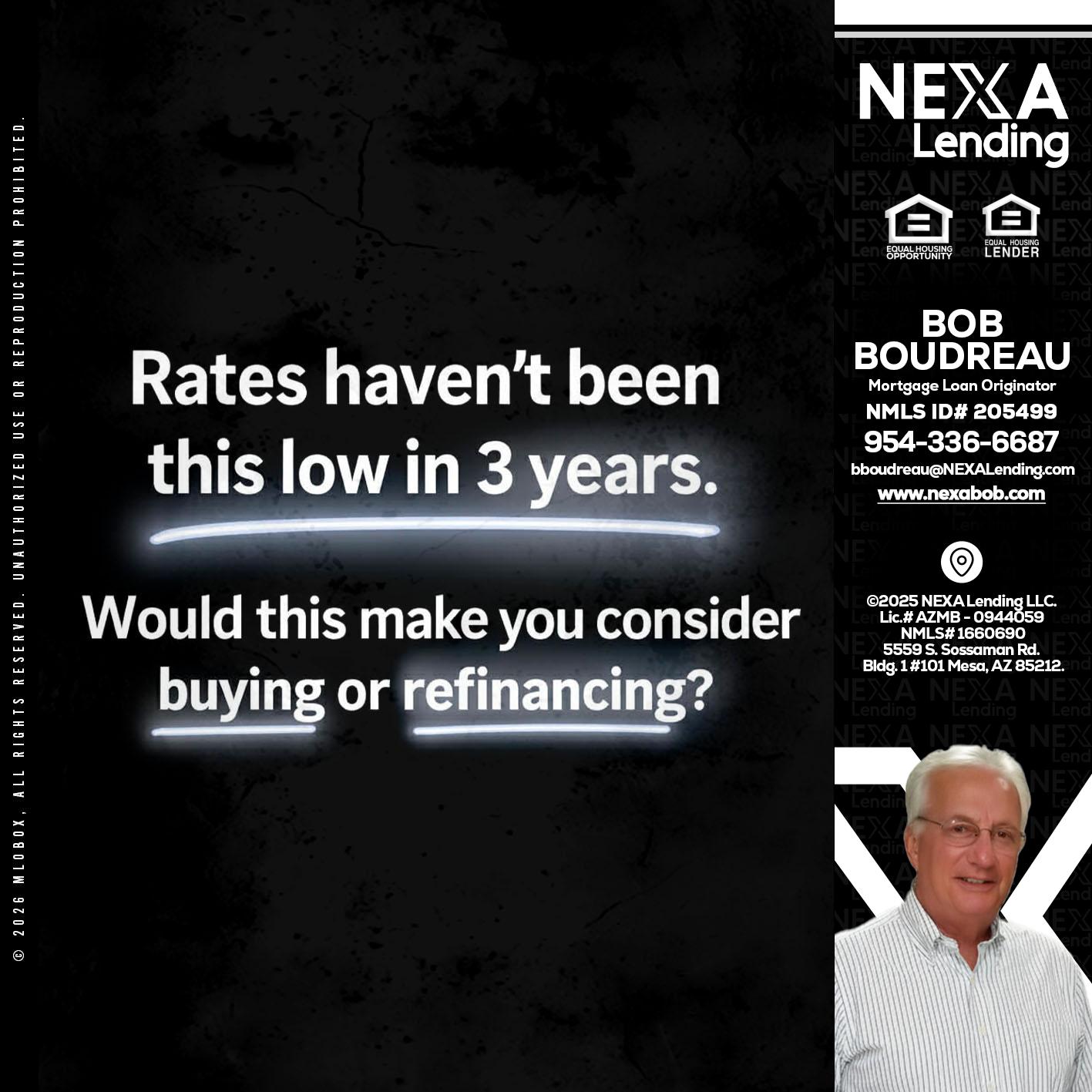 RATES HAVEN'T - Bob Boudreau -Mortgage Loan Originator