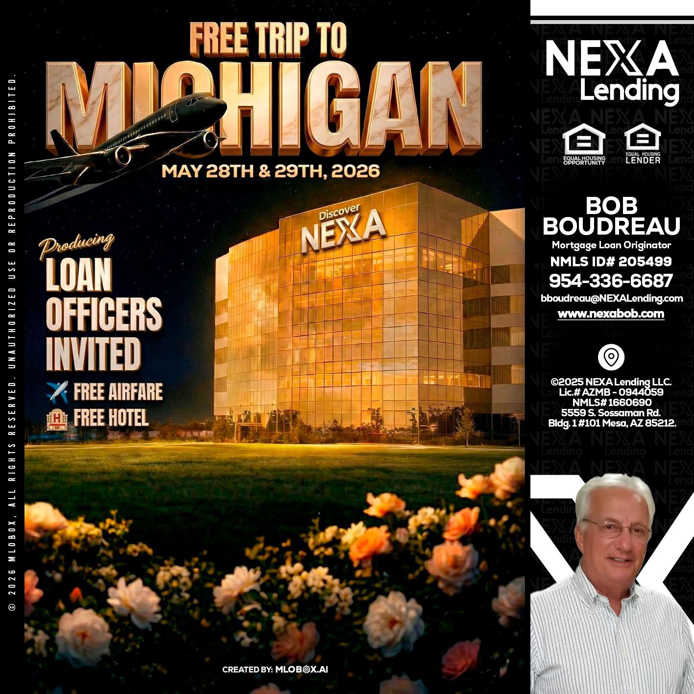 FREE TRIP TO MICHIGAN - Bob Boudreau -Mortgage Loan Originator