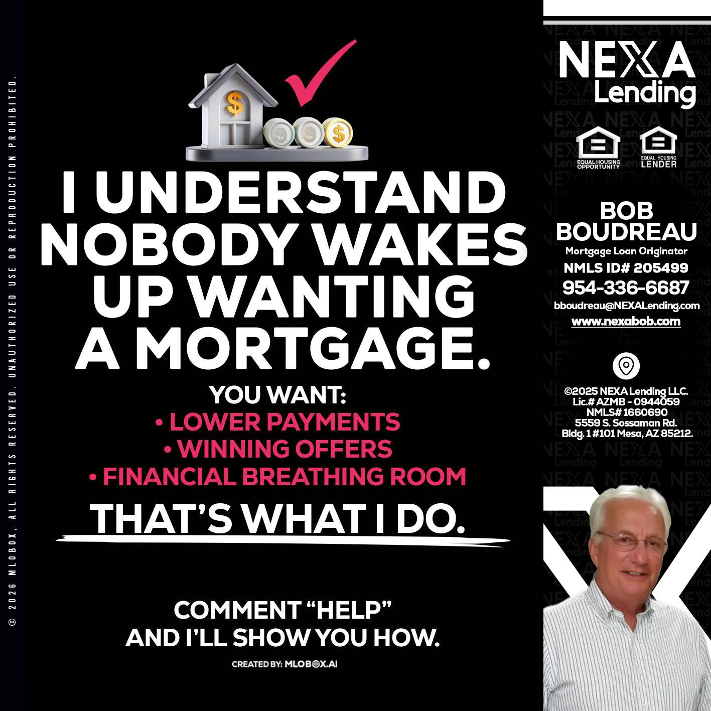 I UNDERSTAND - Bob Boudreau -Mortgage Loan Originator