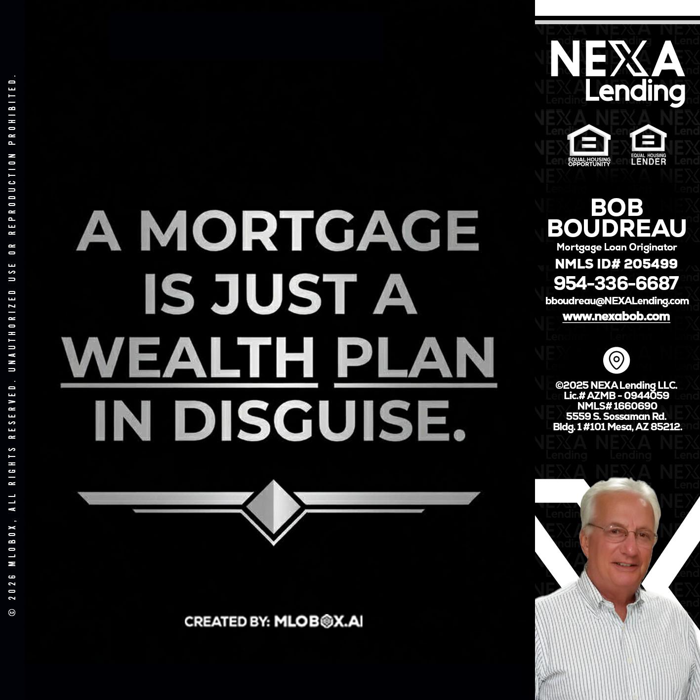 a mortgage is just - Bob Boudreau -Mortgage Loan Originator