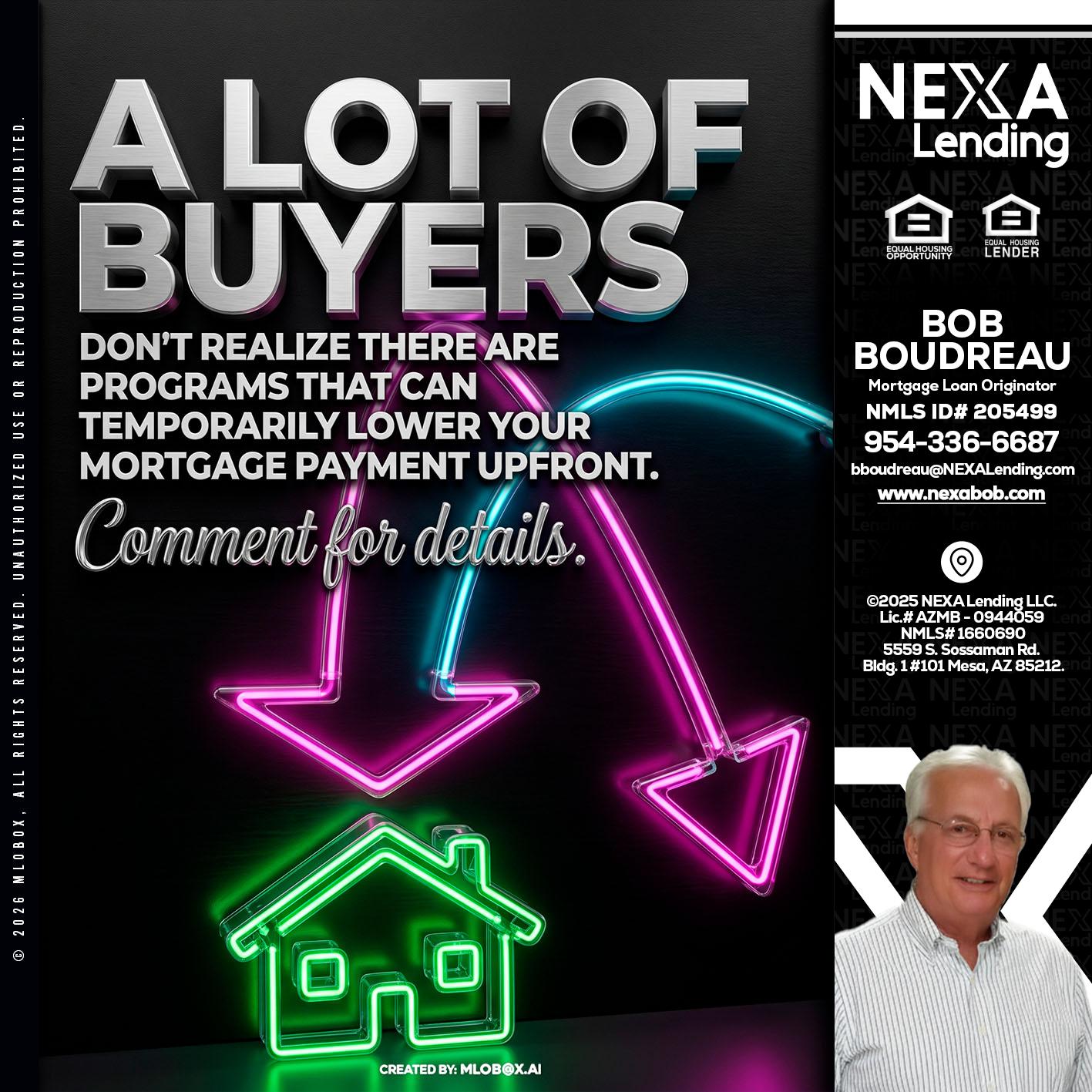 A LOT OF BUYERS - Bob Boudreau -Mortgage Loan Originator