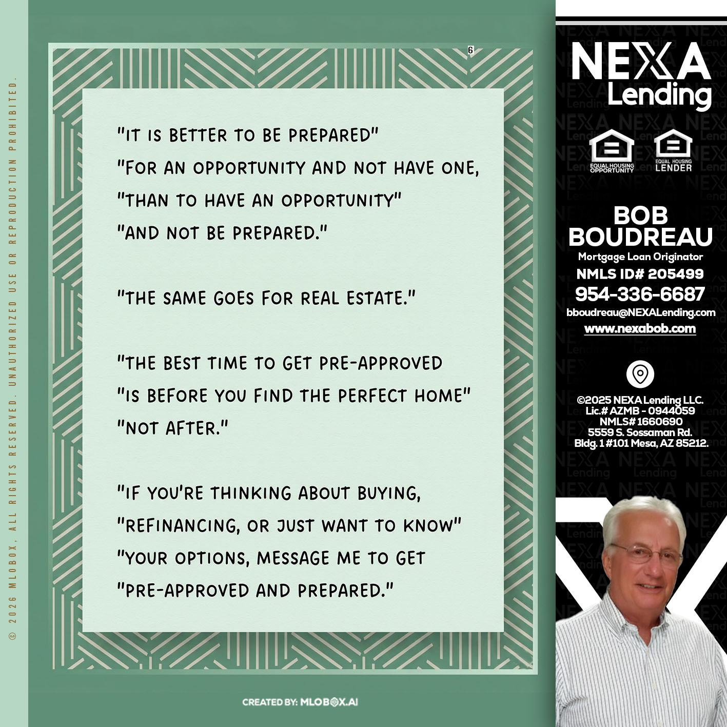 its better - Bob Boudreau -Mortgage Loan Originator