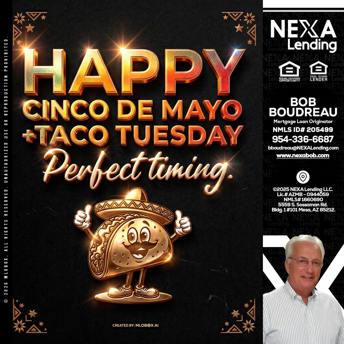 happy 5 de mayo - Bob Boudreau -Mortgage Loan Originator