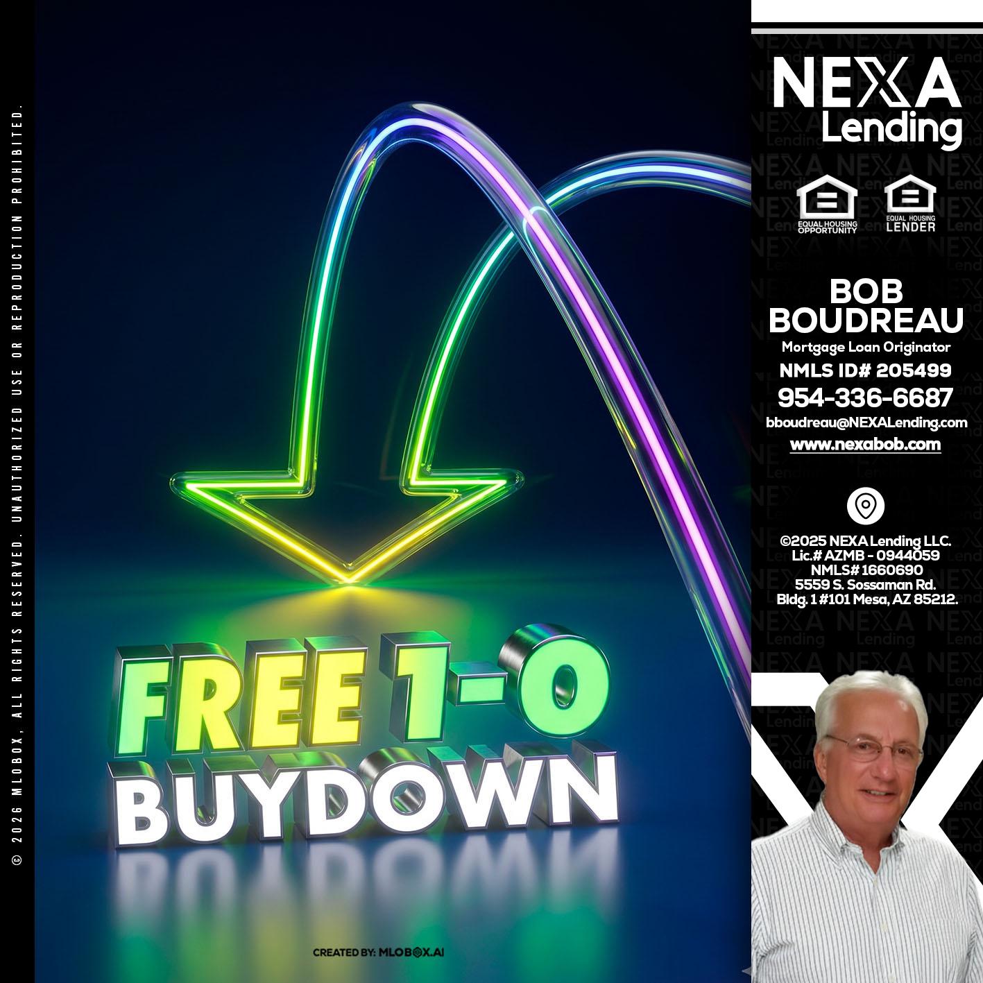 FREE 1-0 BUYDOWN - Bob Boudreau -Mortgage Loan Originator