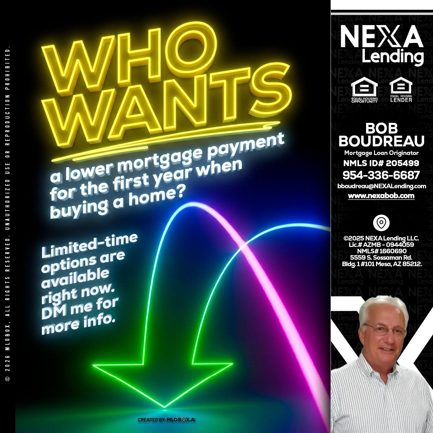 WHO WANTS - Bob Boudreau -Mortgage Loan Originator