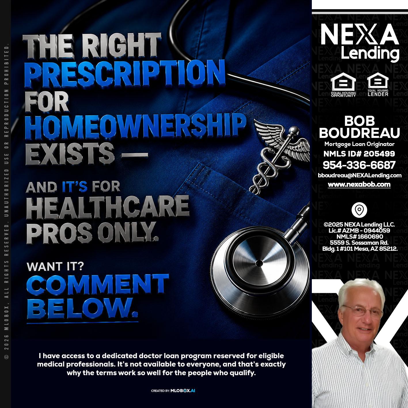 THE RIGHT PRESCRIPTION - Bob Boudreau -Mortgage Loan Originator
