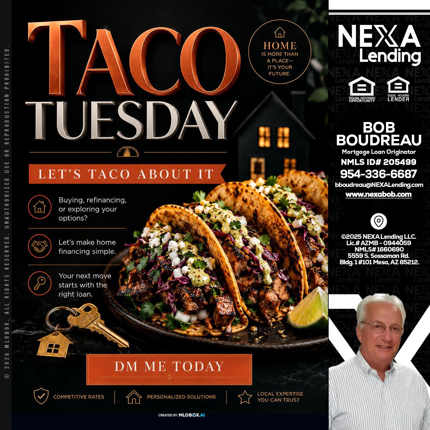 TACO TUESDAY - Bob Boudreau -Mortgage Loan Originator