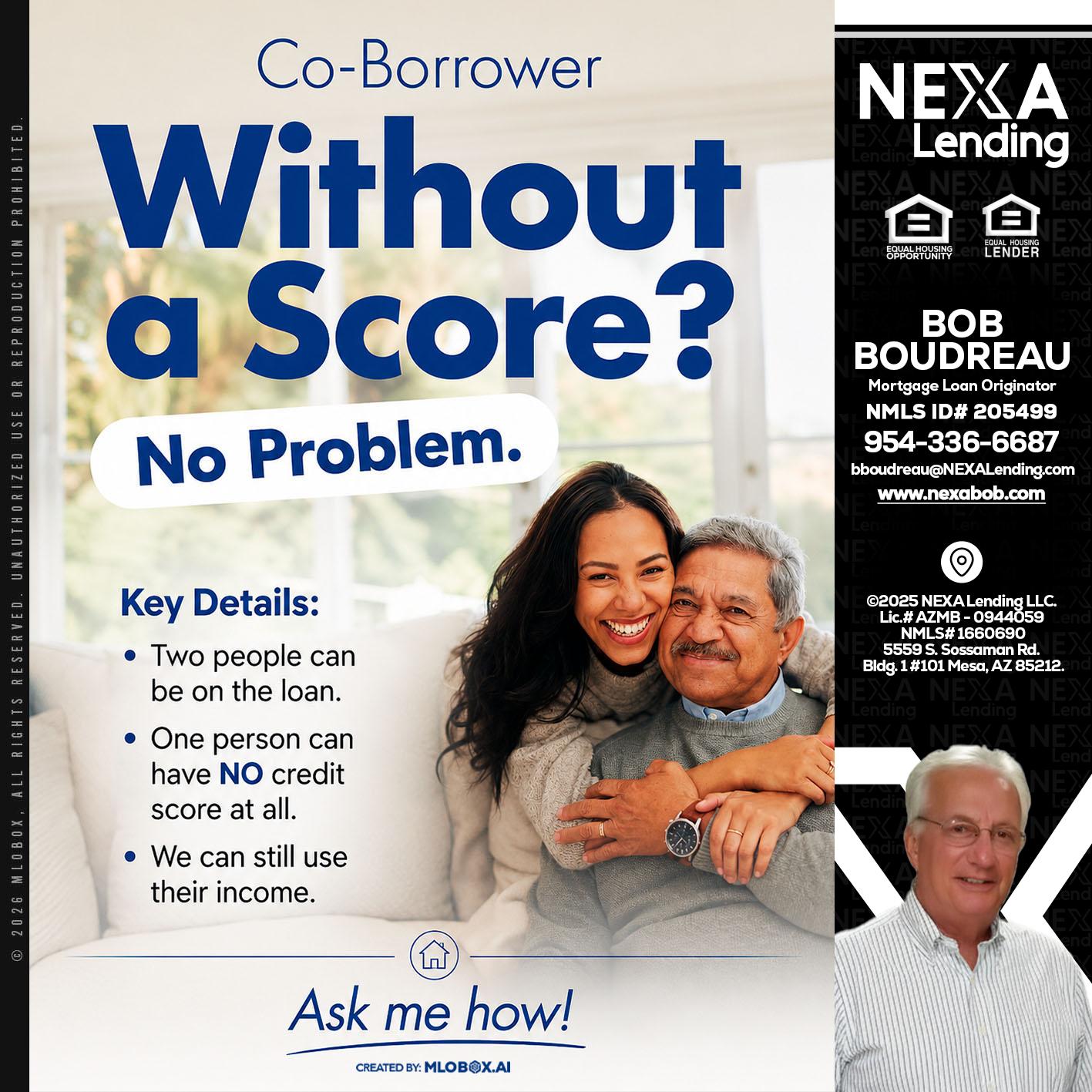 WITHOUT SCORE? - Bob Boudreau -Mortgage Loan Originator