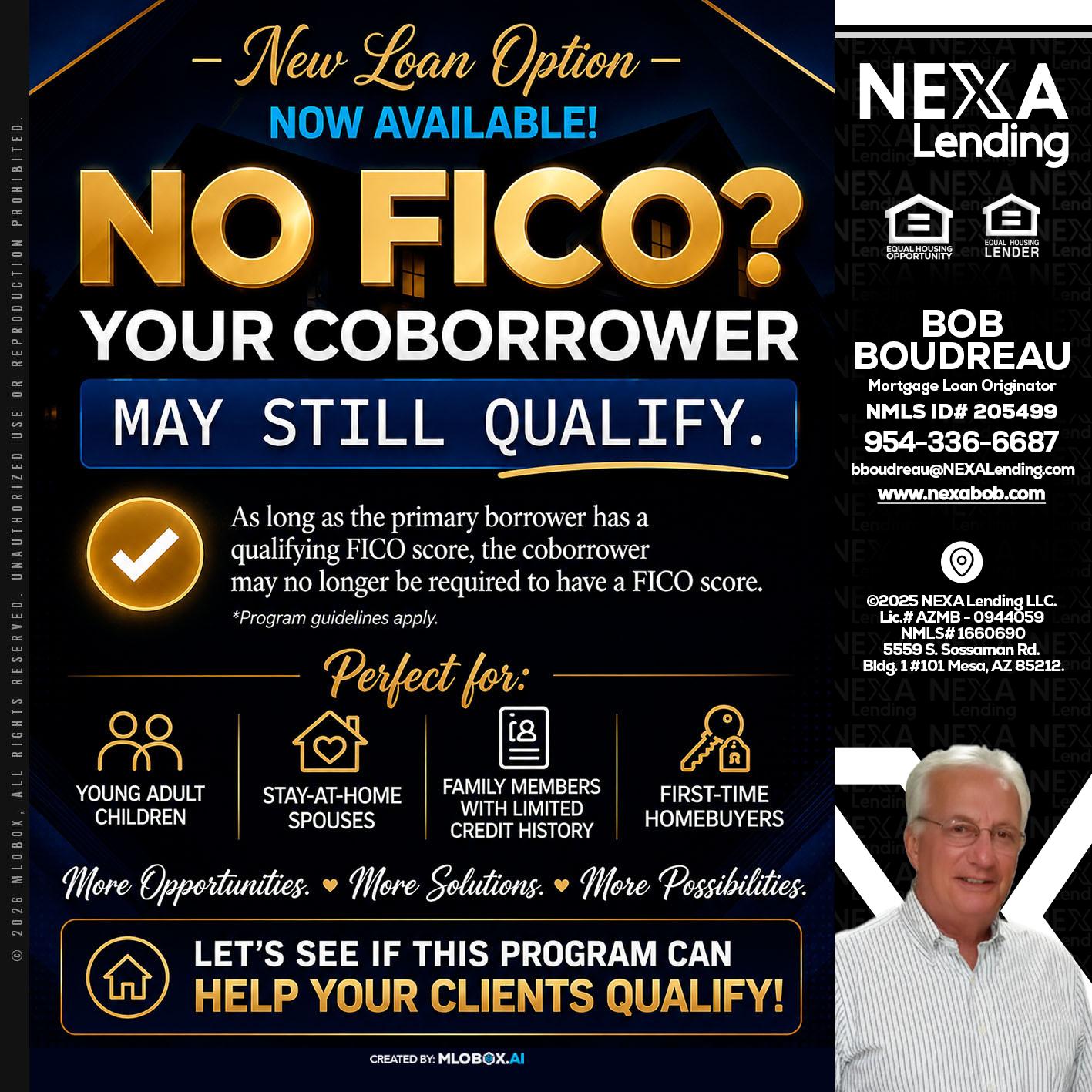 NO FICO - Bob Boudreau -Mortgage Loan Originator