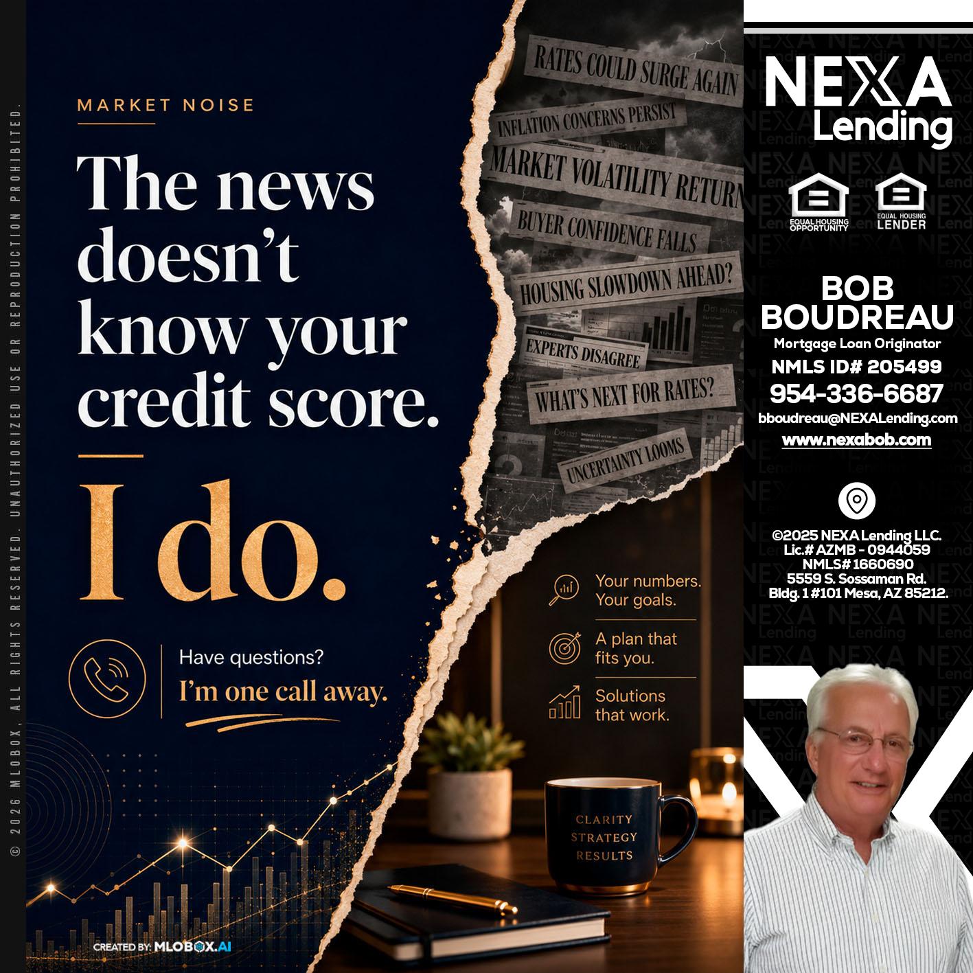 MARKET NOISE - Bob Boudreau -Mortgage Loan Originator