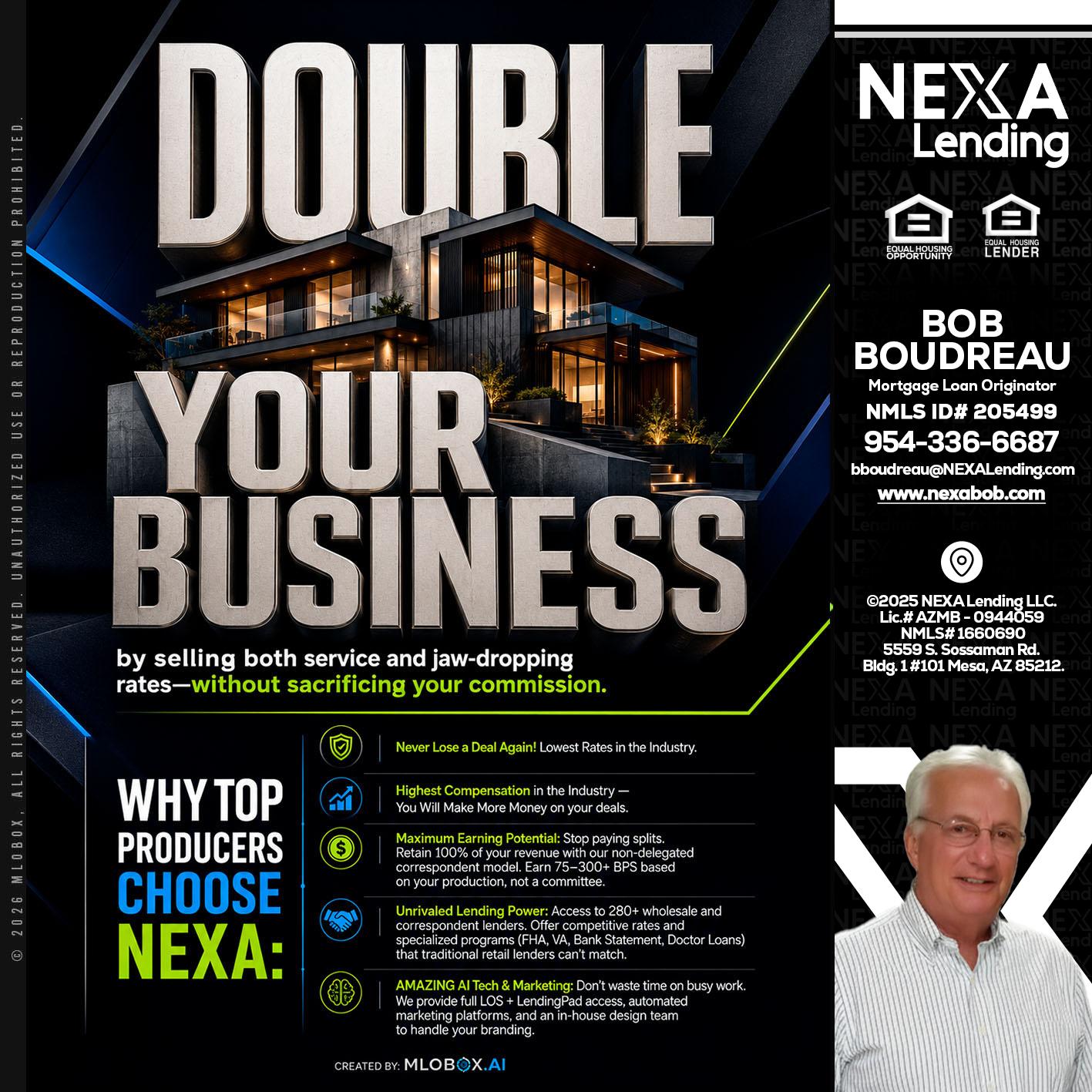 DOUBLE YOUR BUSINESS - Bob Boudreau -Mortgage Loan Originator