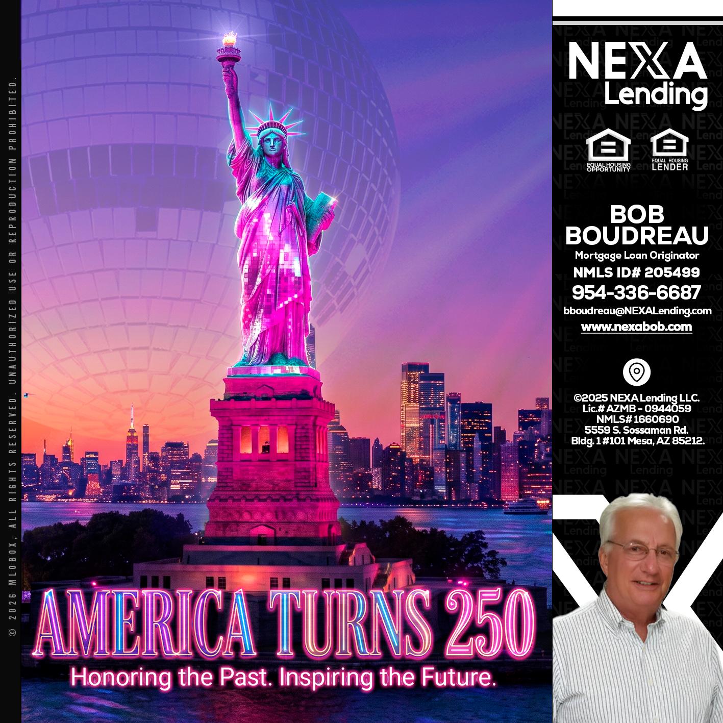 AMERICA TURNS 250 - Bob Boudreau -Mortgage Loan Originator