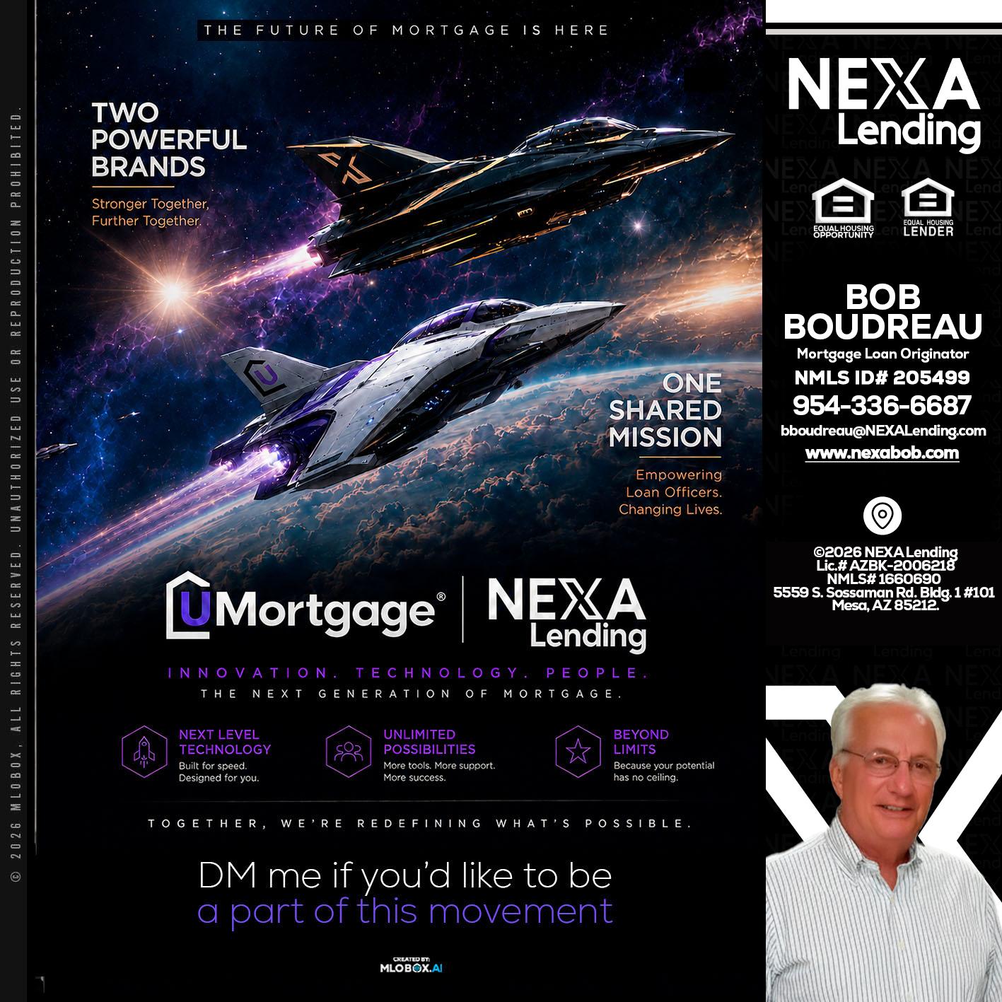 U Mortgage + NEXA lending - Bob Boudreau -Mortgage Loan Originator