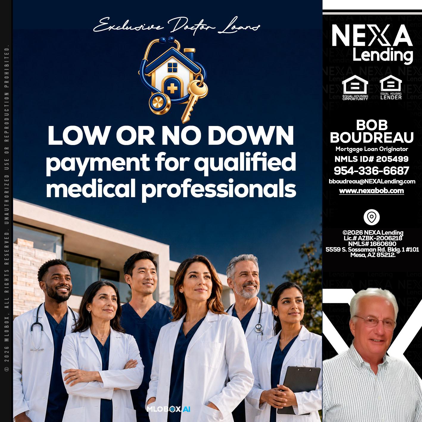 DOCTOR LOANS - Bob Boudreau -Mortgage Loan Originator