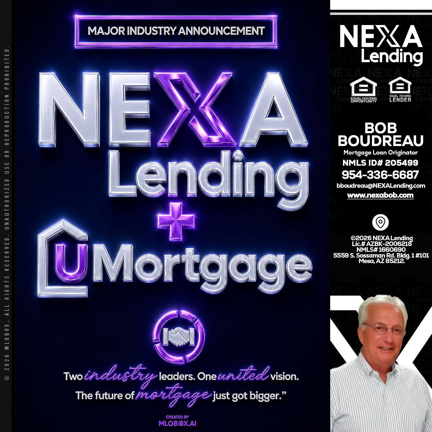NEXA LENDING U MORTGAGE - Bob Boudreau -Mortgage Loan Originator