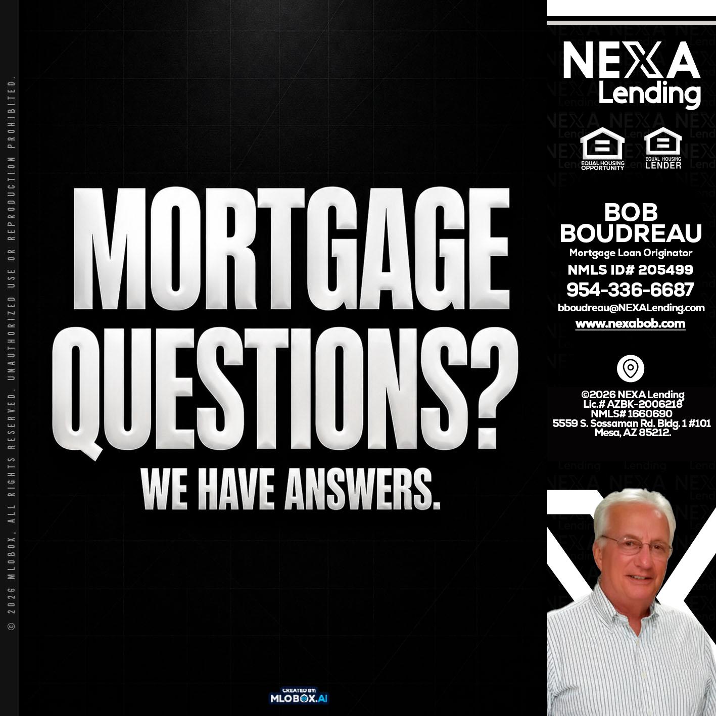 MORTGAGE QUESTION? - Bob Boudreau -Mortgage Loan Originator