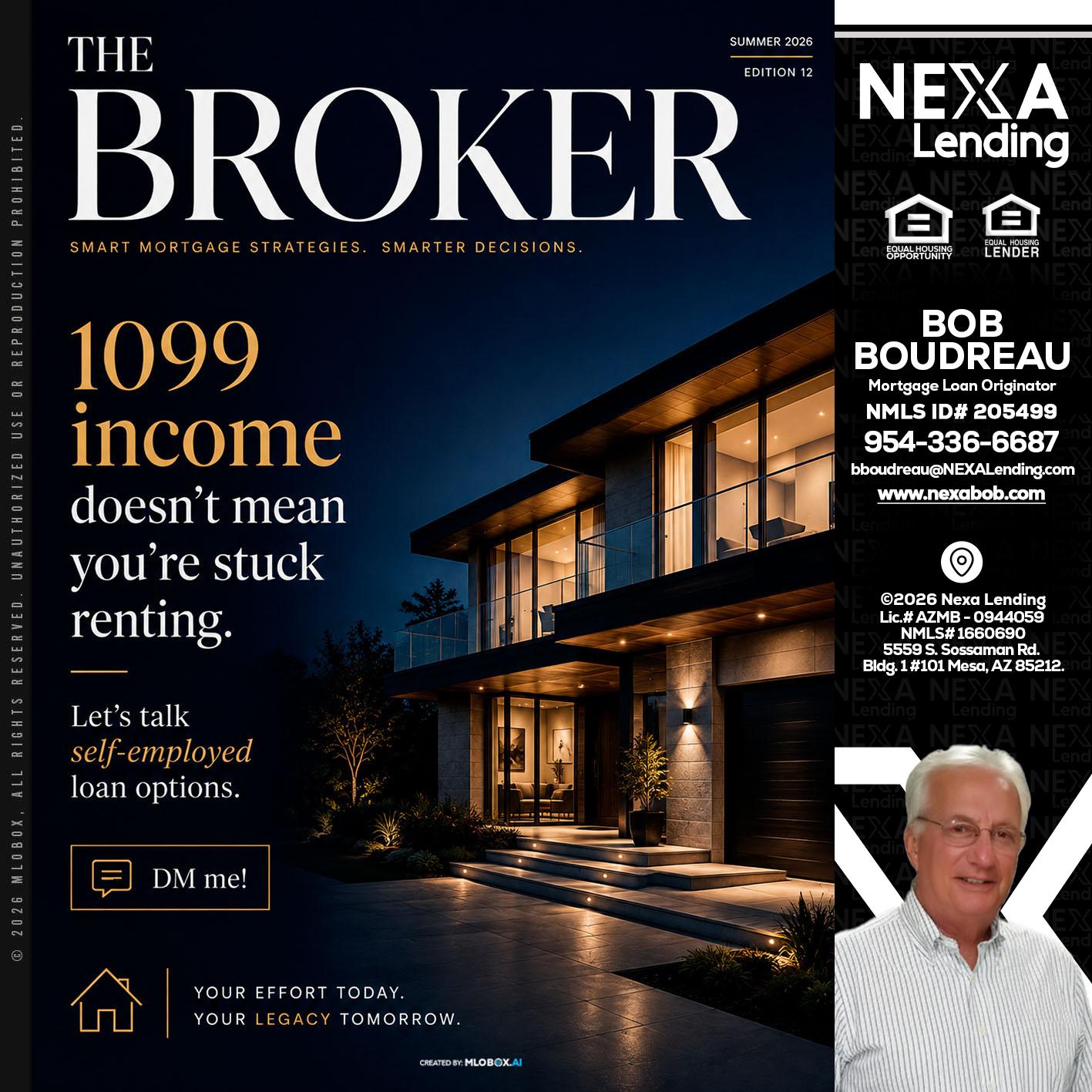 THE BROKER - Bob Boudreau -Mortgage Loan Originator