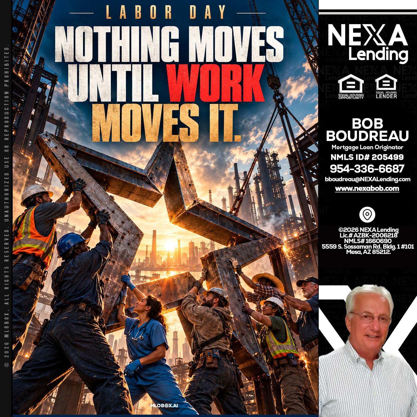 LABOR DAY - Bob Boudreau -Mortgage Loan Originator