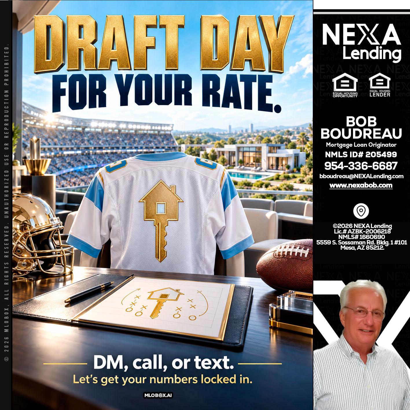 DRAFT DAY - Bob Boudreau -Mortgage Loan Originator