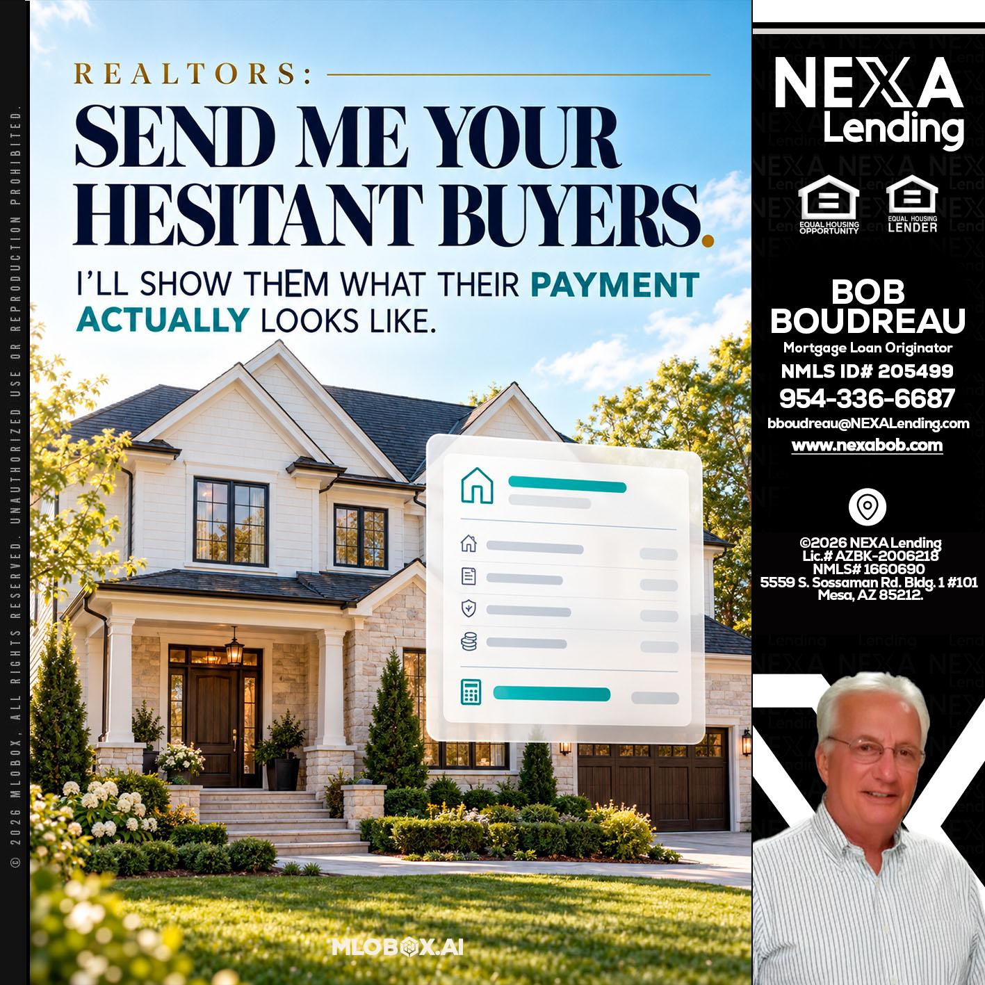 SEND ME YOUR - Bob Boudreau -Mortgage Loan Originator