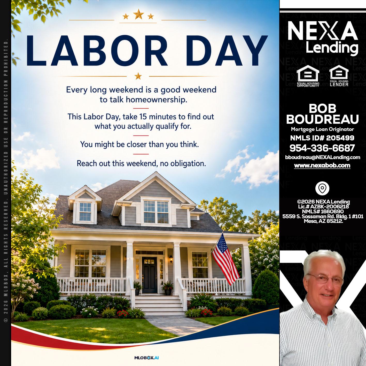 LABOR DAY - Bob Boudreau -Mortgage Loan Originator
