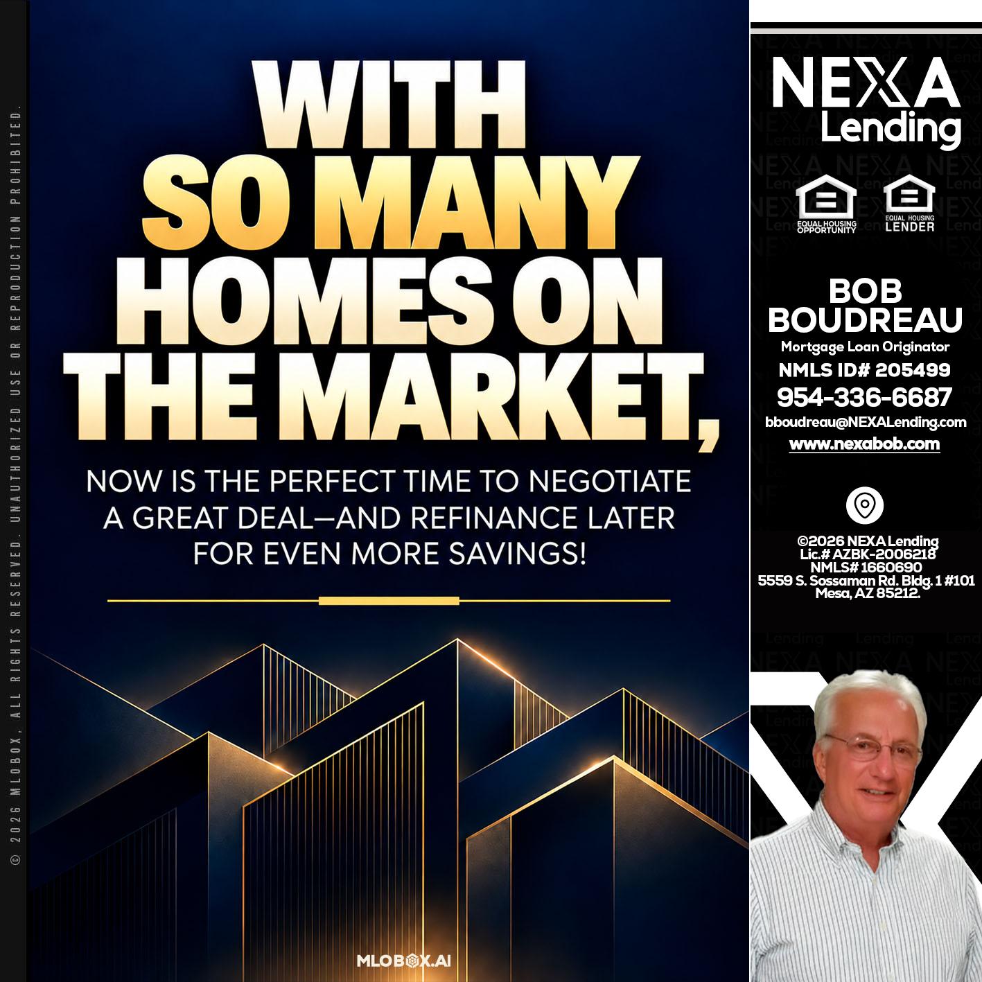 WITH SO MANY - Bob Boudreau -Mortgage Loan Originator