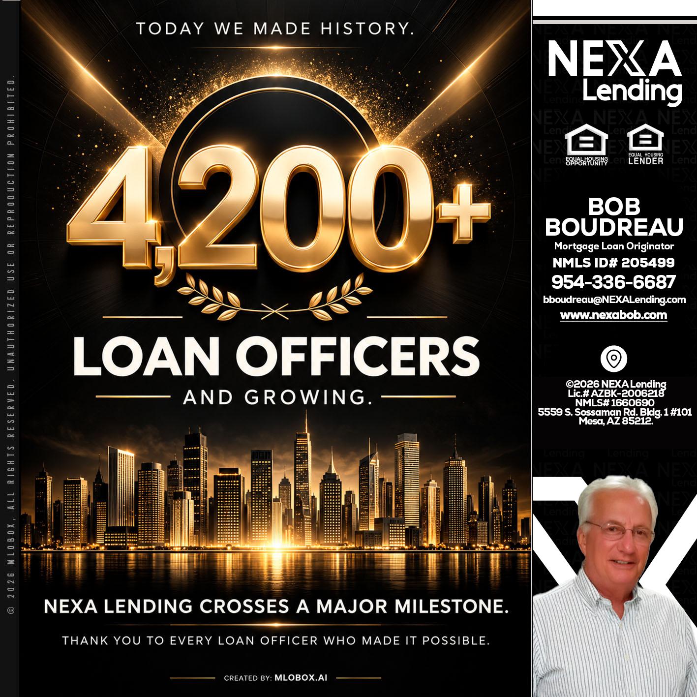 4200+. MLOs - Bob Boudreau -Mortgage Loan Originator