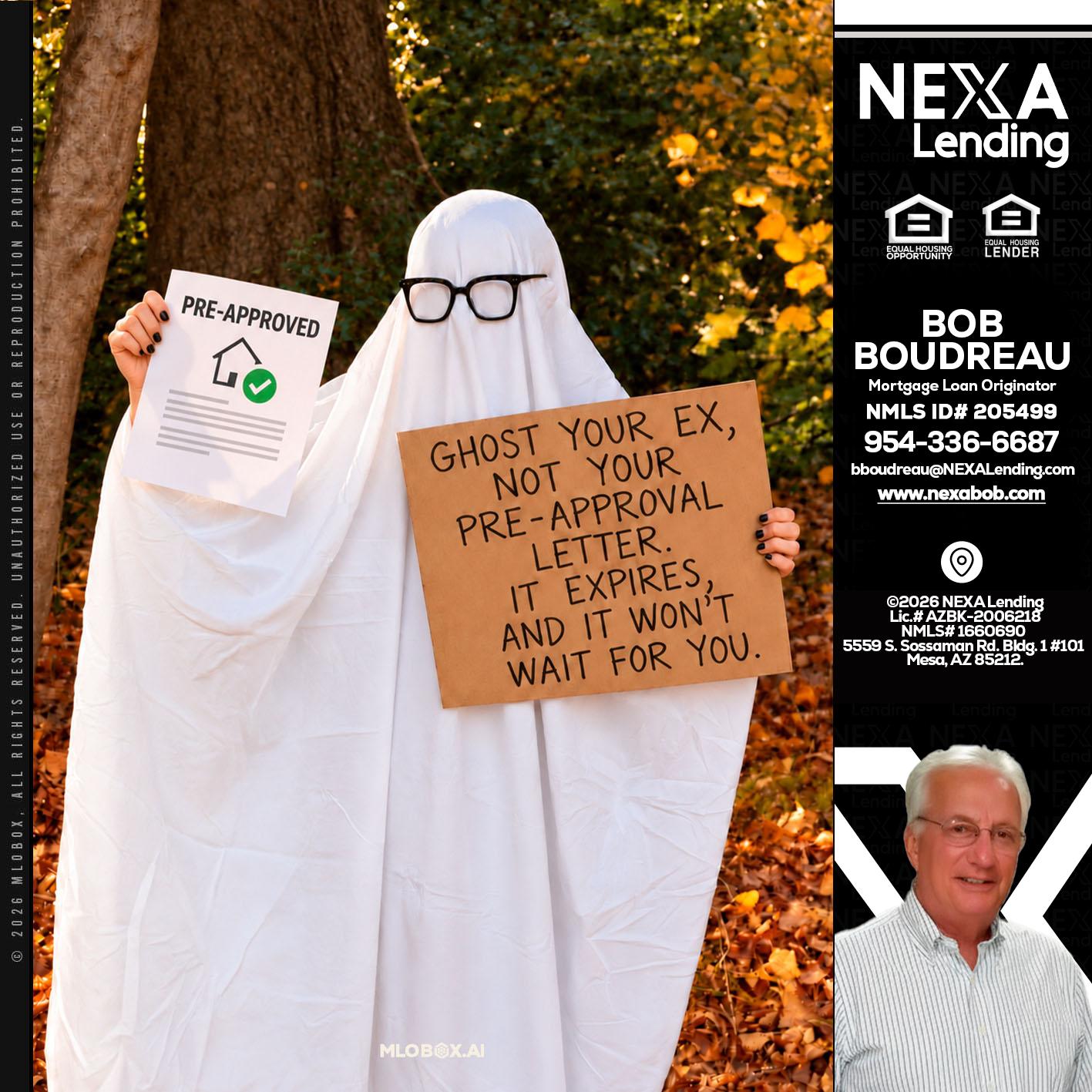 ghost you ex - Bob Boudreau -Mortgage Loan Originator